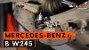 Comment Remplacer Des Rotule De Suspension Sur Une Mercedes Benz B W245 Tutoriel Autodoc